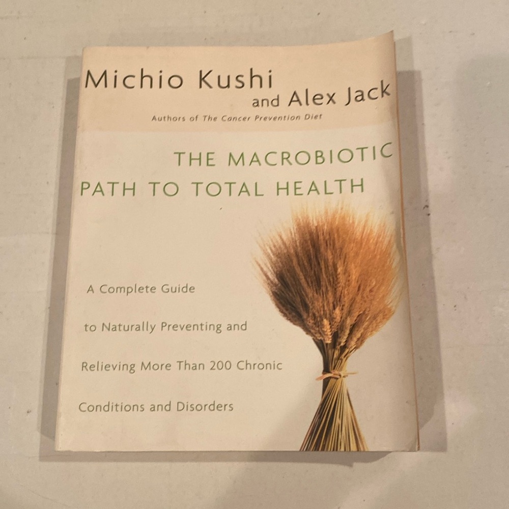 “The Macrobiotic Path to Total Health,” Softcover